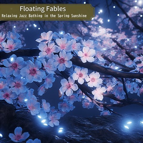 Relaxing Jazz Bathing in the Spring Sunshine Floating Fables