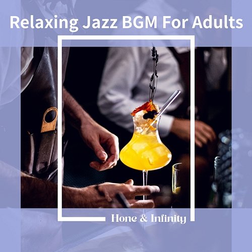 Relaxing Jazz Bgm for Adults Honey & Infinity