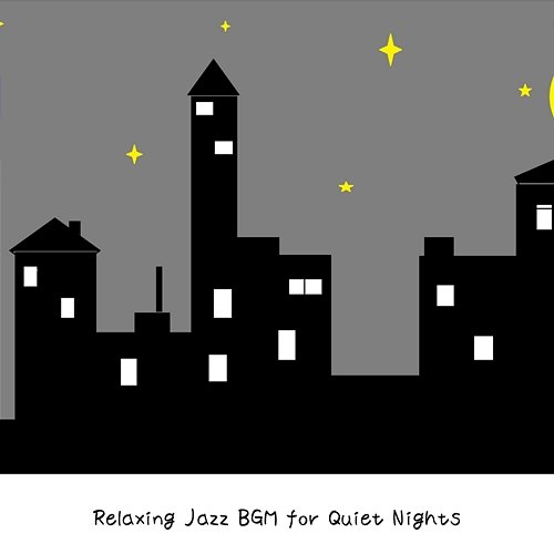 Relaxing Jazz Bgm for Quiet Nights Musica Ad Infinitum