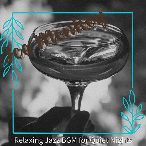 Relaxing Jazz Bgm for Quiet Nights Ice monkey
