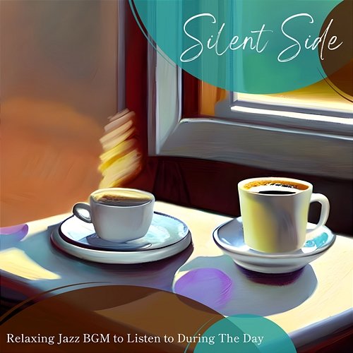 Relaxing Jazz Bgm to Listen to During the Day Silent Side