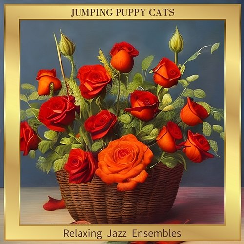 Relaxing Jazz Ensembles Jumping Puppy Cats