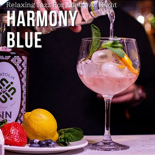 Relaxing Jazz for Adults at Night Harmony Blue