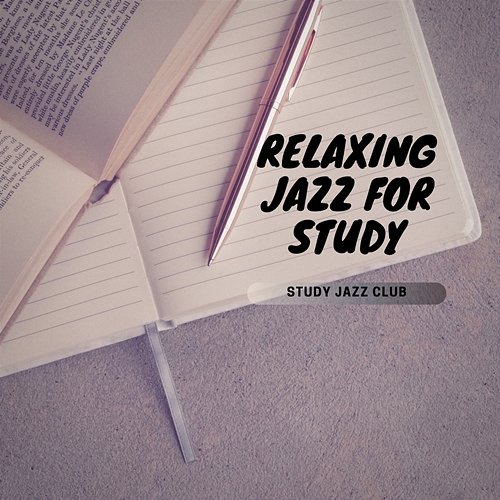 Relaxing Jazz for Study Study Jazz Club