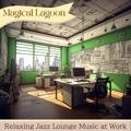 Relaxing Jazz Lounge Music at Work Magical Lagoon