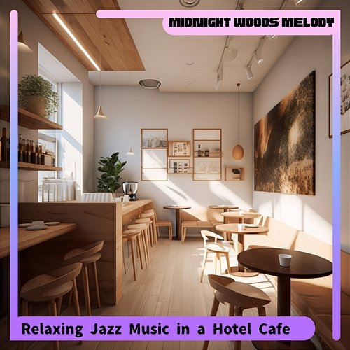 Relaxing Jazz Music in a Hotel Cafe Midnight Woods Melody