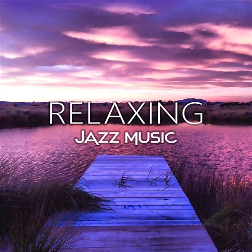 Relaxing Jazz Music: Soft Instrumental Songs, Smooth & Cool Jazz, Bar and Lounge Mood Music, Mellow Jazz Cafe Smooth Jazz Journey Ensemble