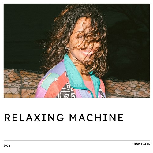 Relaxing Machine Rick Faire