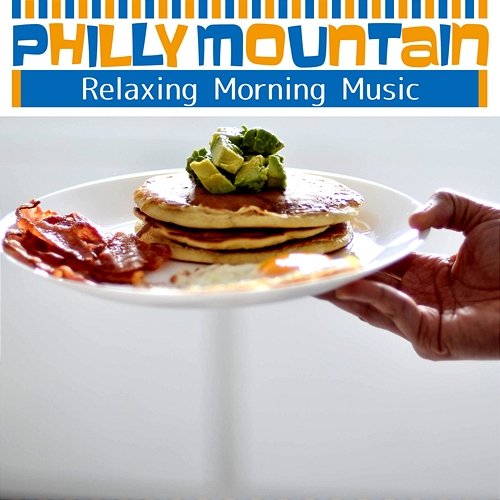 Relaxing Morning Music Philly Mountain