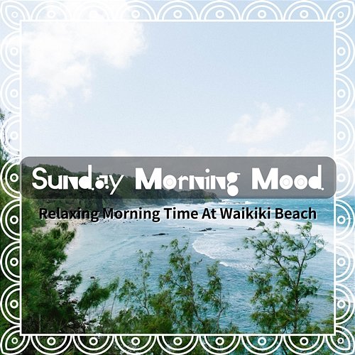Relaxing Morning Time at Waikiki Beach Sunday Morning Mood