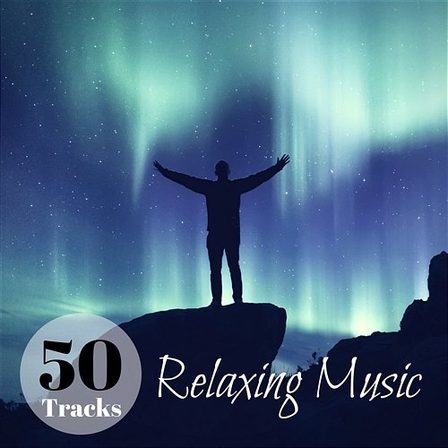 Relaxing Music 50 Tracks – Soothing Nature Sounds with Piano for Meditation Relaxation, Yoga, Spa, Massage, Deep Sleep, Concentration Top Relaxing Music