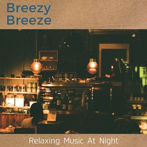 Relaxing Music at Night Breezy Breeze