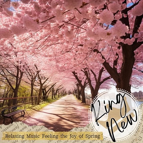 Relaxing Music Feeling the Joy of Spring King New
