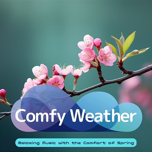 Relaxing Music with the Comfort of Spring Comfy Weather