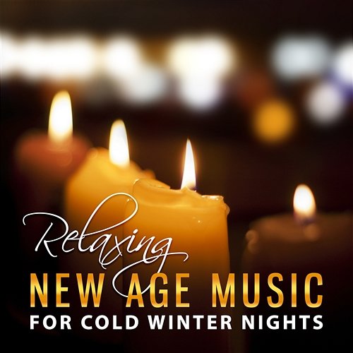 Relaxing New Age Music for Cold Winter Nights: Meditation & Yoga Therapy, Healing Sound for Study & Sleep Various Artists