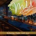 Relaxing Night and Jazz Mild Colors