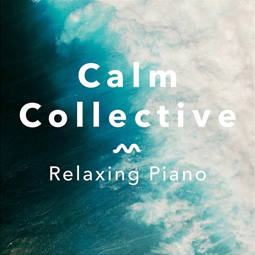 Relaxing Piano Calm Collective