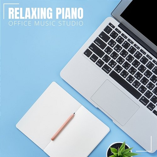 Relaxing Piano Office Music Studio