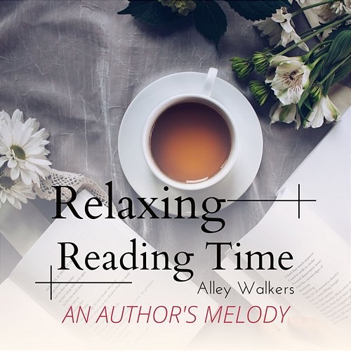 Relaxing Reading Time - An Author's Melody Alley Walkers