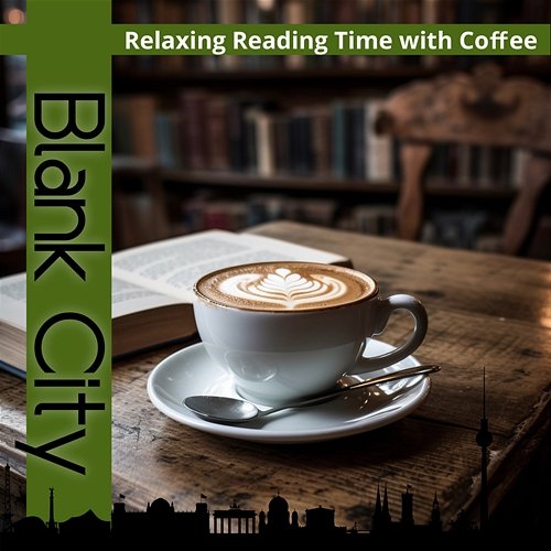 Relaxing Reading Time with Coffee Blank City