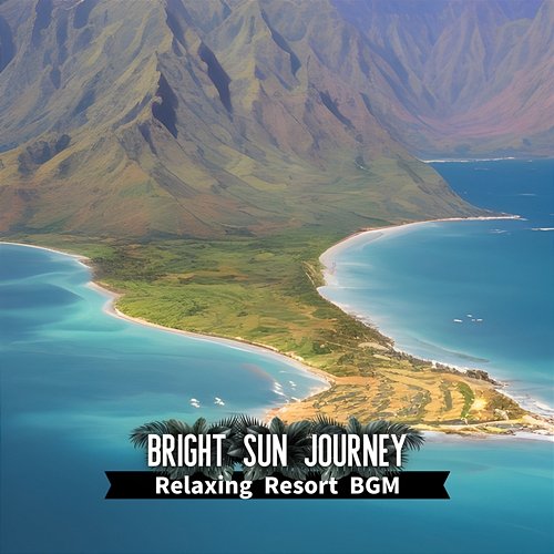 Relaxing Resort Bgm Bright Sun Journey
