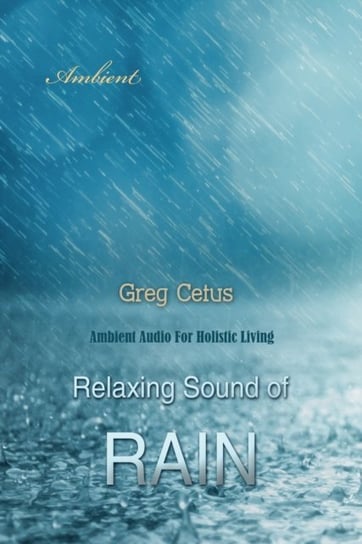 Relaxing Sound of Rain Cetus Greg