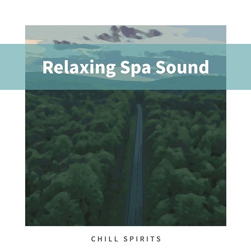 Relaxing Spa Sound Chill Spirits