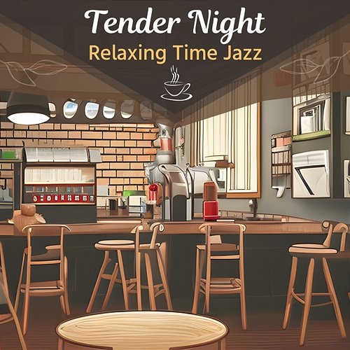 Relaxing Time Jazz Tender Night