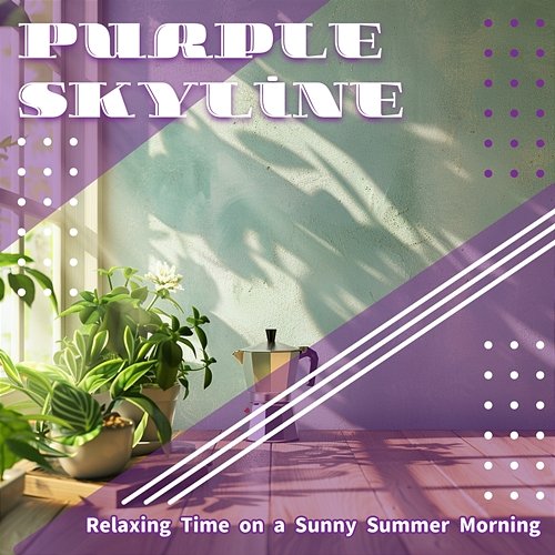 Relaxing Time on a Sunny Summer Morning Purple Skyline