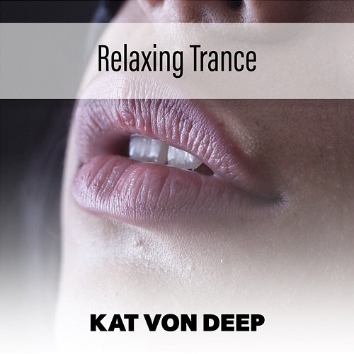 Relaxing Trance Kat Von Deep