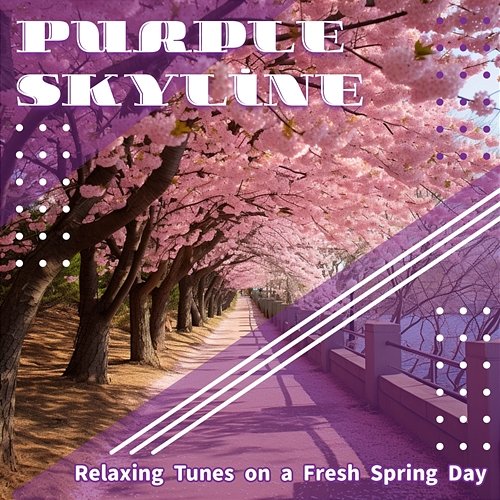 Relaxing Tunes on a Fresh Spring Day Purple Skyline