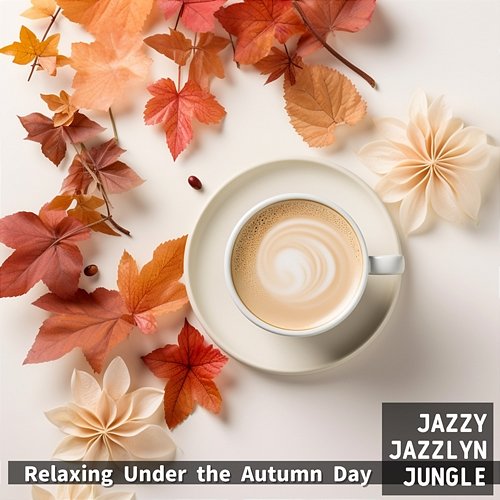 Relaxing Under the Autumn Day Jazzy Jazzlyn Jungle