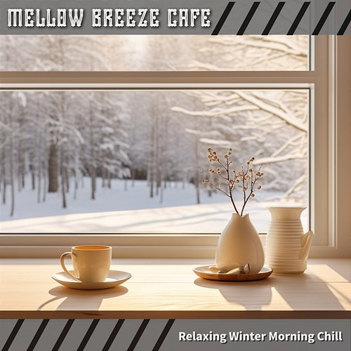 Relaxing Winter Morning Chill Mellow Breeze Cafe