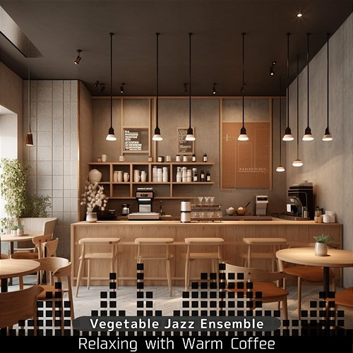 Relaxing with Warm Coffee Vegetable Jazz Ensemble