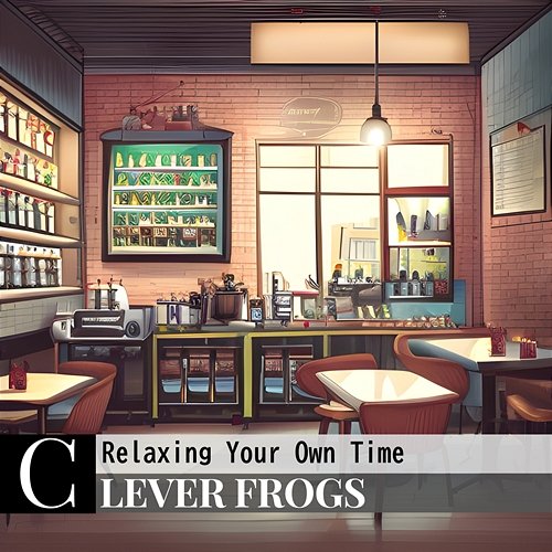 Relaxing Your Own Time Clever Frogs