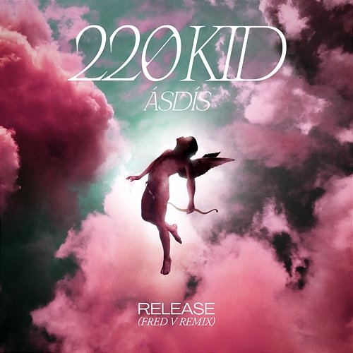 Release 220 Kid, ÁSDÍS, Fred V