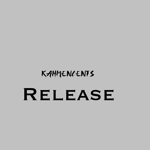 Release KahMenCents