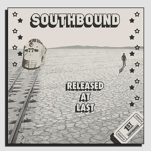 Released At Last Southbound