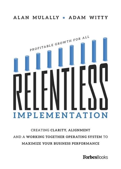 Relentless Implementation Adam Witty