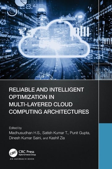 Reliable and Intelligent Optimization in Multi-Layered Cloud Computing Architectures W opisie