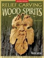 Relief Carving Wood Spirits, Rev Edn Irish Lora S.