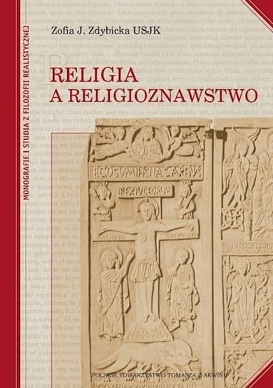 Religia a religioznawstwo Polskie Towarzystwo Tomasza Z Akwinu