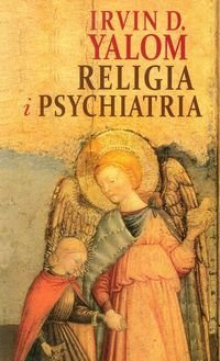 Religia i psychiatria Yalom Irvin