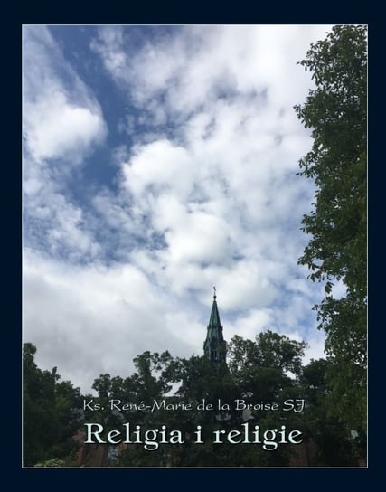 Religia i religie de La Broise Rene Marie