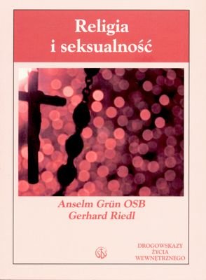 Religia i seksualność Grun Anselm, Riedl Gerhard