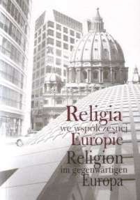 Religia we Współczesnej Europie Opracowanie zbiorowe