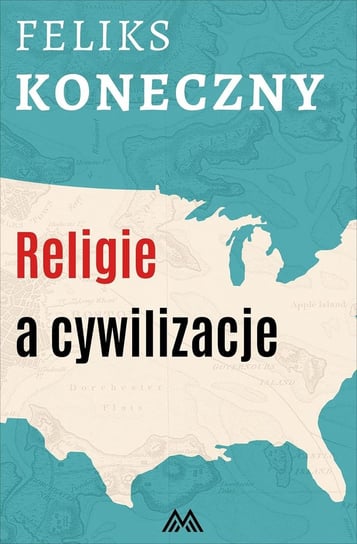 Religie a cywilizacje - ebook epub Koneczny Feliks