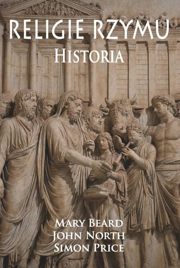 Religie Rzymu. Historia Opracowanie zbiorowe