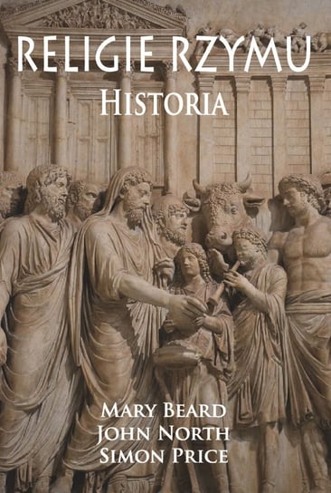 Religie Rzymu. Historia Beard Mary, North John, Price Simon