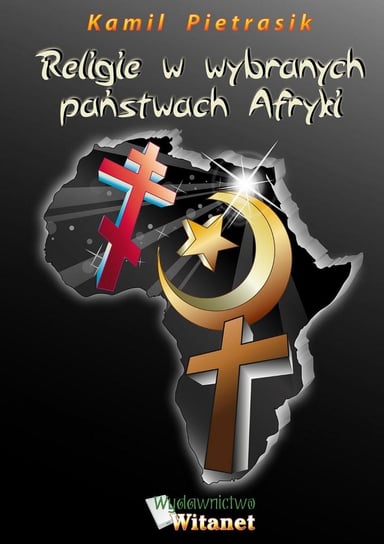 Religie w wybranych państwach Afryki Pietrasik Kamil
